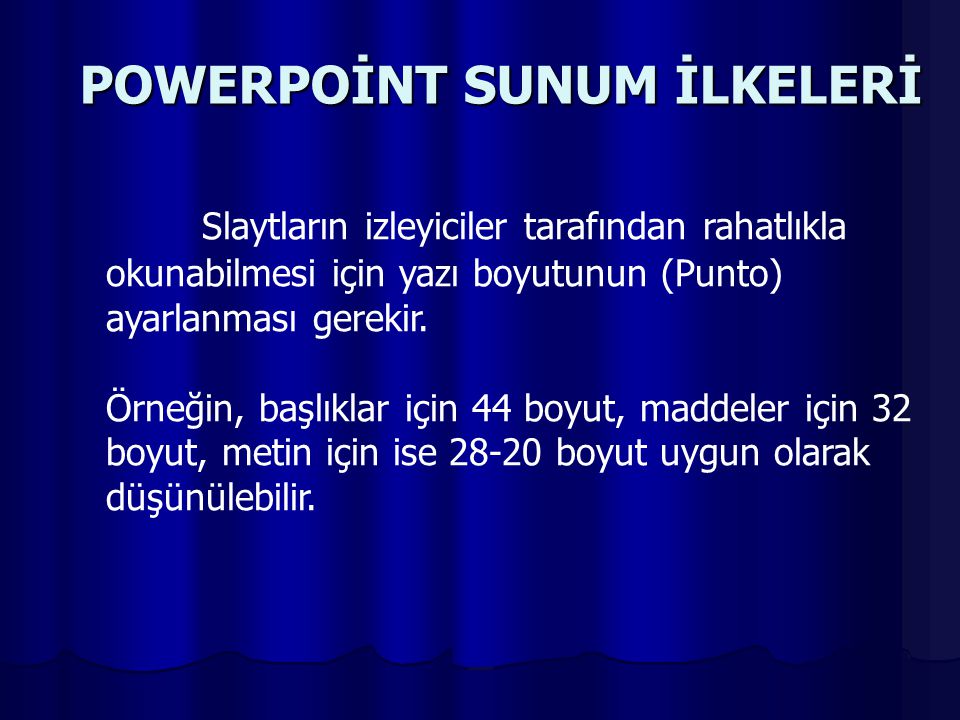 POWERPOİNT SUNUM İLKELERİ