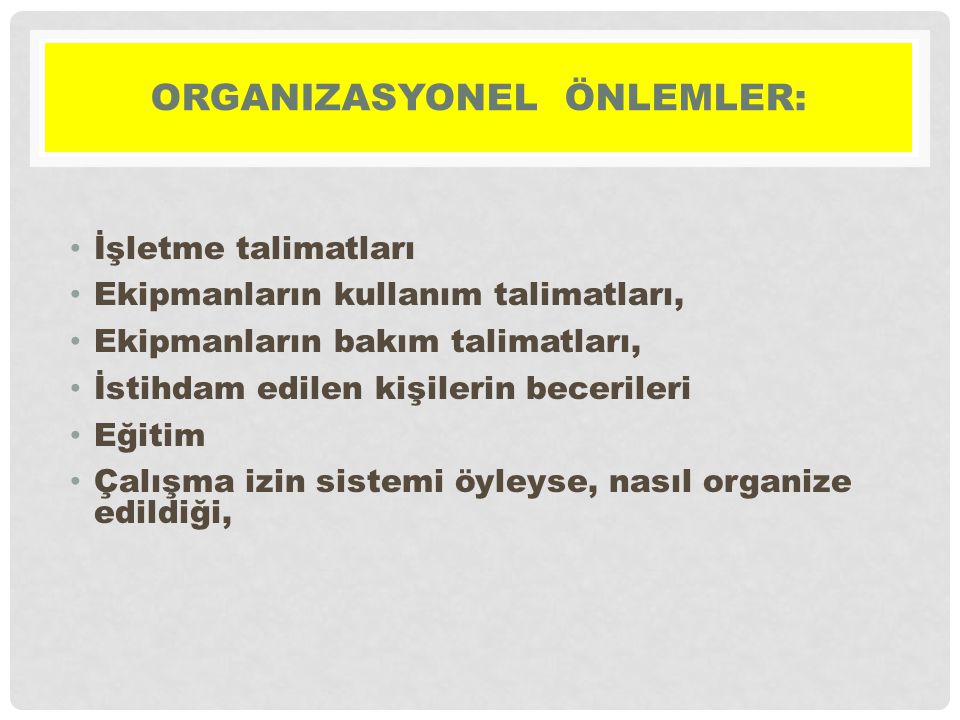 Organizasyonel önlemler:
