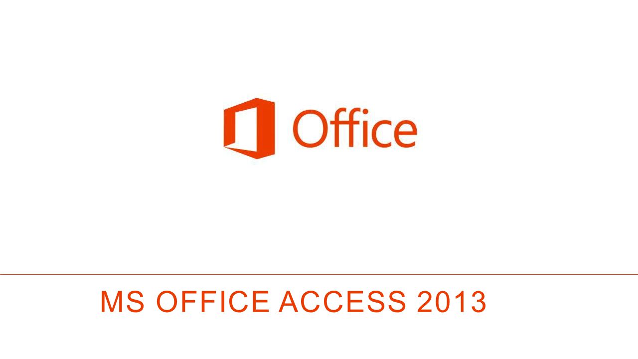 MS OFFICE Access 2013