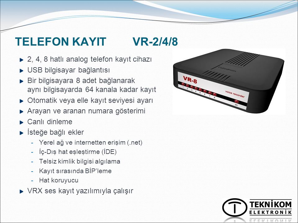 TELEFON KAYIT VR-2/4/8 2, 4, 8 hatlı analog telefon kayıt cihazı