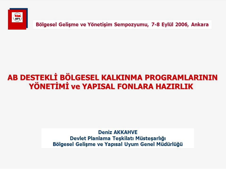 Bölgesel Gelişme ve Yönetişim Sempozyumu, 7-8 Eylül 2006, Ankara
