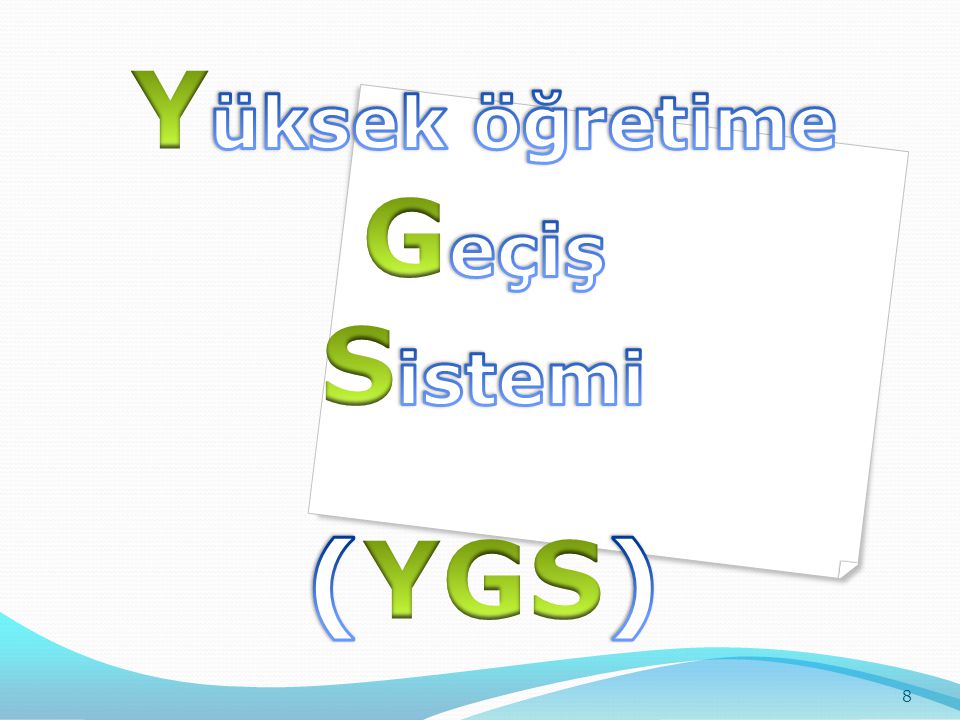 Yüksek öğretime Geçiş Sistemi (YGS)