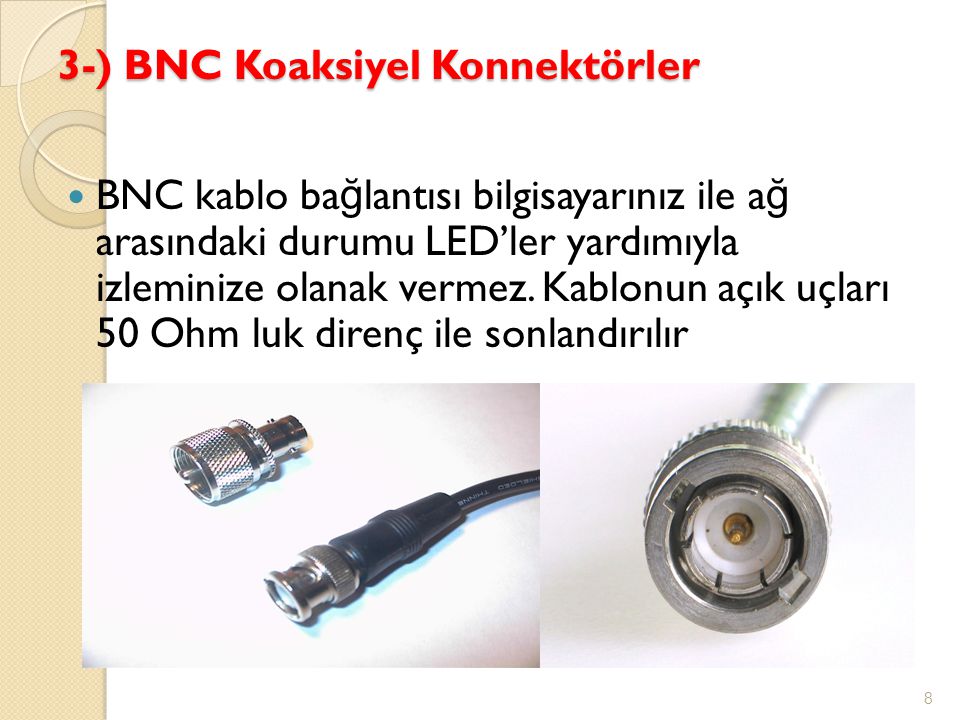 3-) BNC Koaksiyel Konnektörler