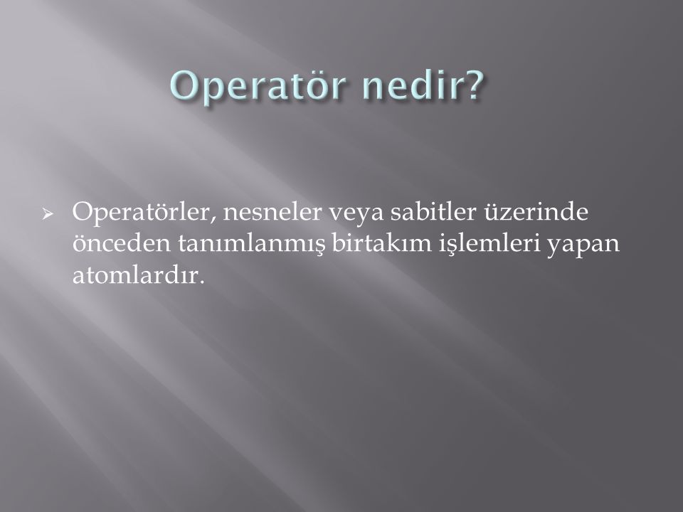 Operatör nedir.