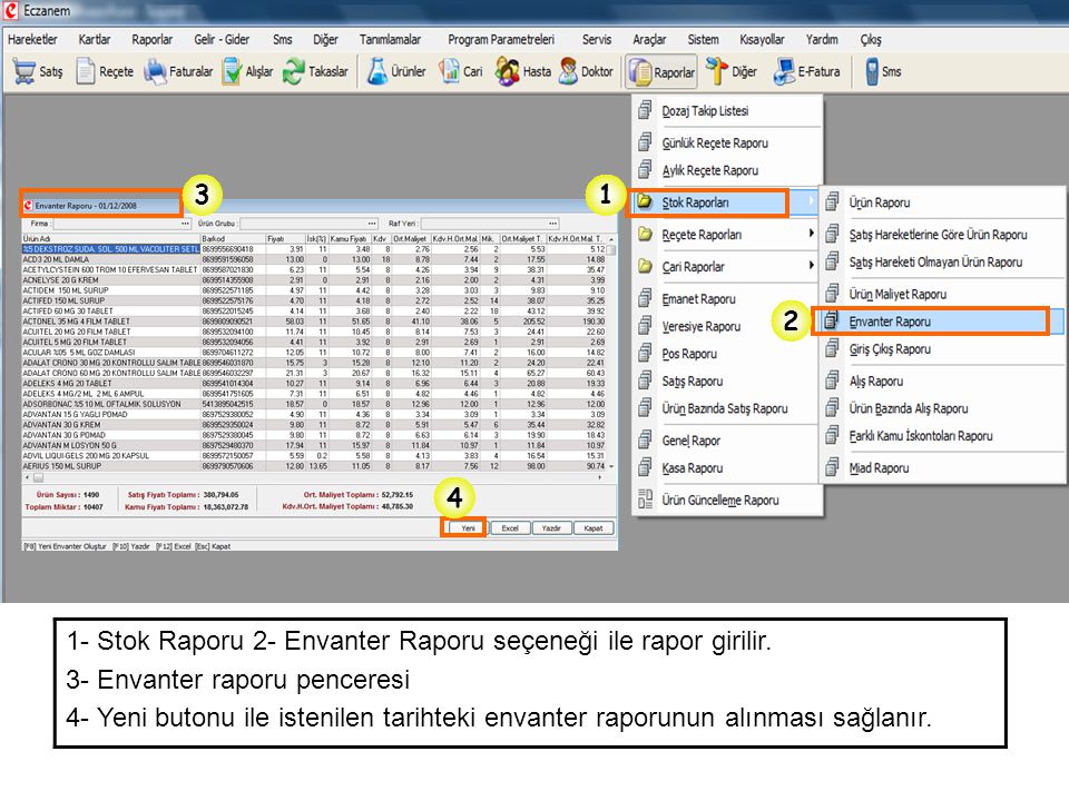 Stok Raporu 2- Envanter Raporu seçeneği ile rapor girilir. 3- Envanter raporu penceresi.