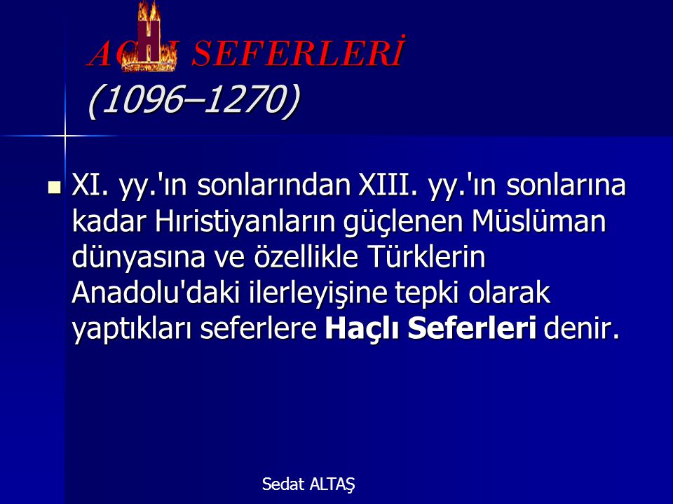 AÇLI SEFERLERİ (1096–1270)