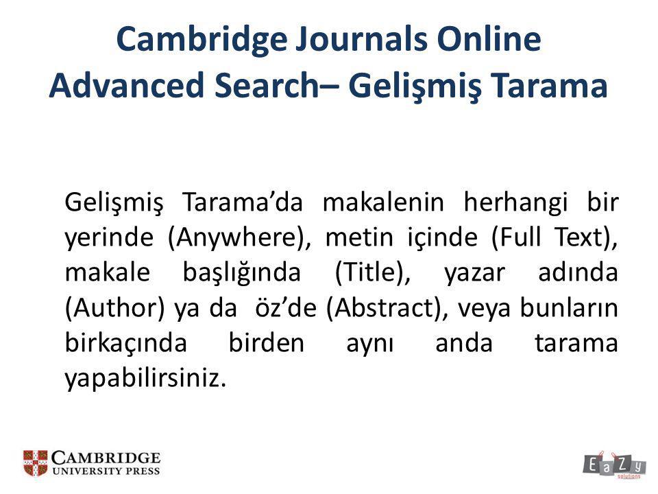 Cambridge Journals Online Advanced Search– Gelişmiş Tarama