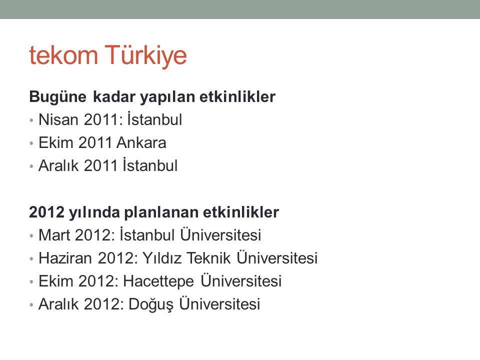 tekom Türkiye Bugüne kadar yapılan etkinlikler Nisan 2011: İstanbul