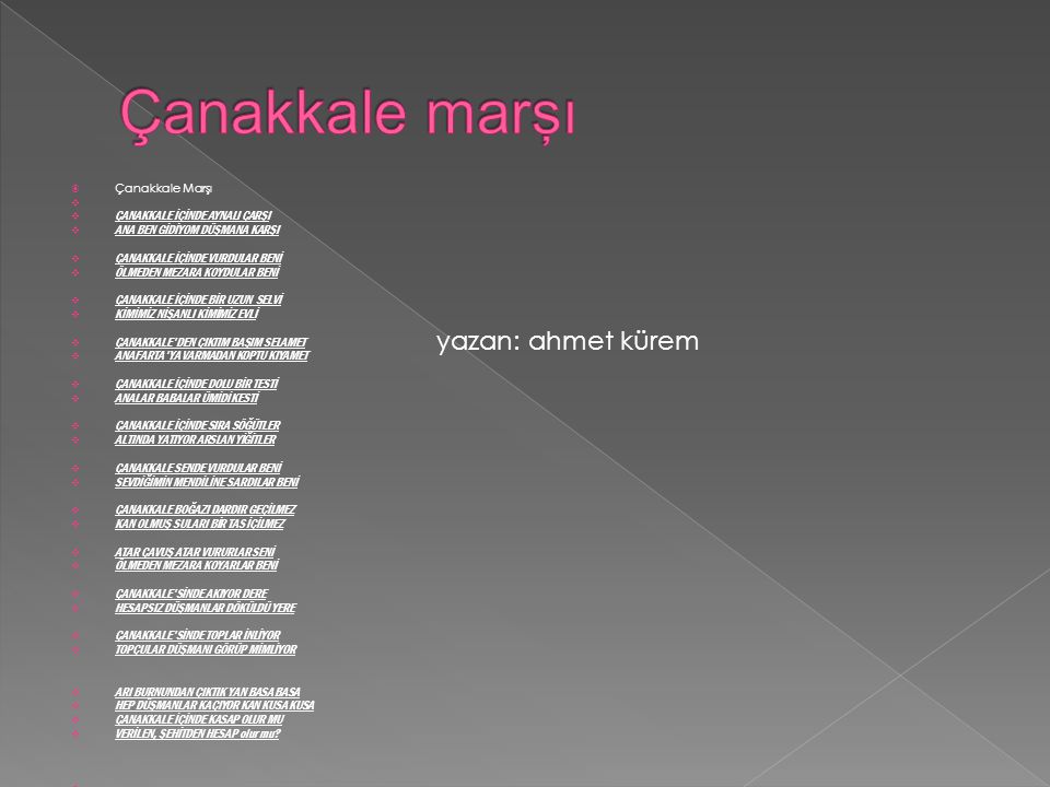 Çanakkale marşı yazan: ahmet kürem Çanakkale Marşı