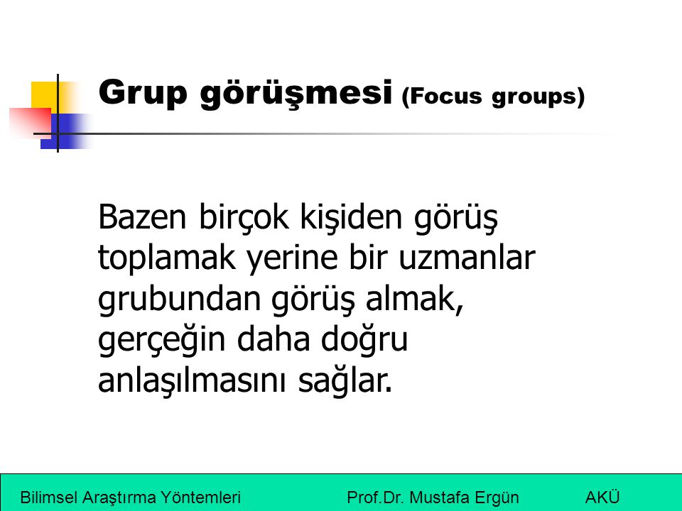 Grup görüşmesi (Focus groups)