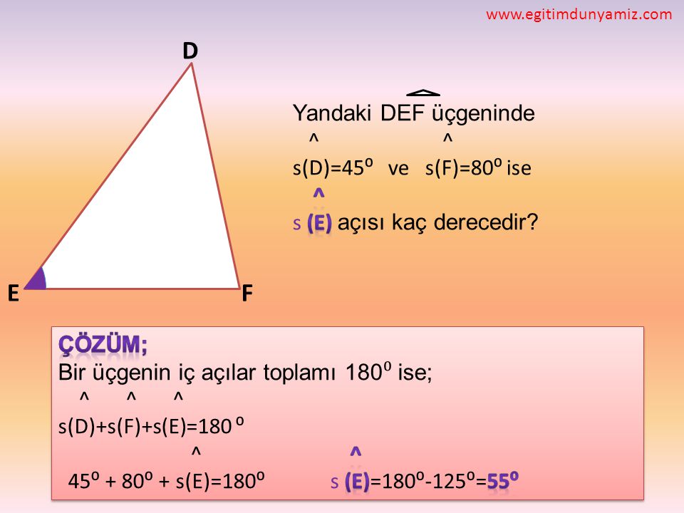 D E F Yandaki DEF üçgeninde ^ ^ s(D)=45⁰ ve s(F)=80⁰ ise ^