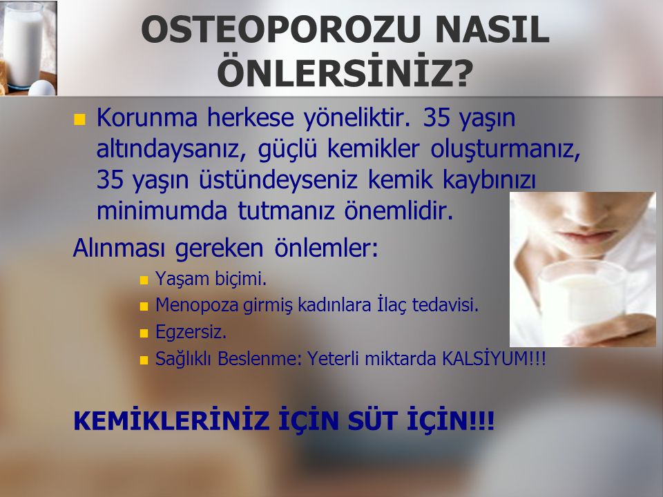 OSTEOPOROZU NASIL ÖNLERSİNİZ