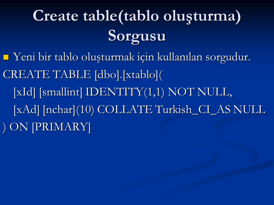 Create table(tablo oluşturma) Sorgusu