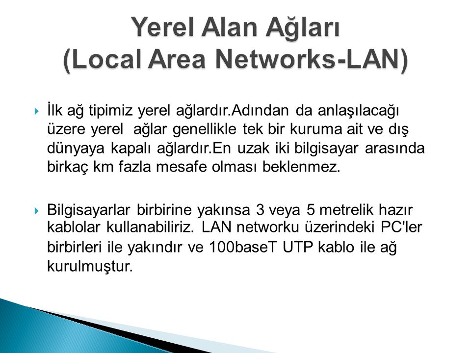 Yerel Alan Ağları (Local Area Networks-LAN)