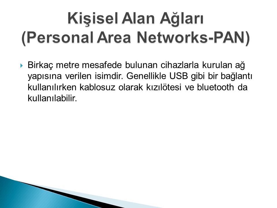 Kişisel Alan Ağları (Personal Area Networks-PAN)
