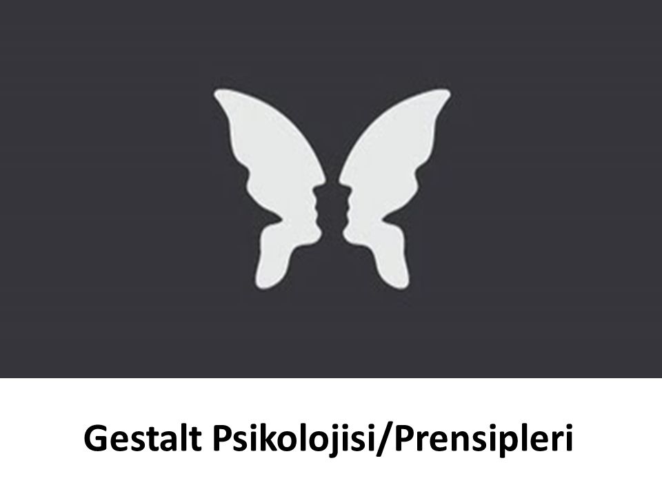 Gestalt Psikolojisi/Prensipleri