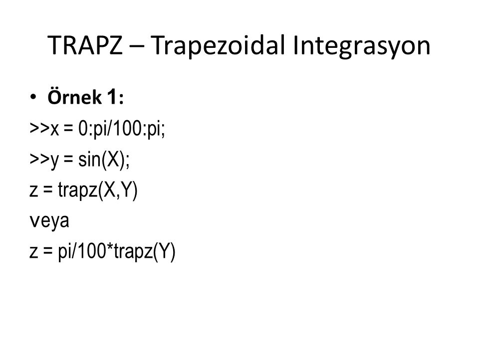 TRAPZ – Trapezoidal Integrasyon