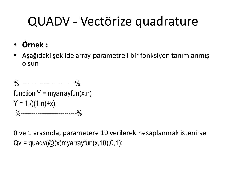 QUADV - Vectörize quadrature
