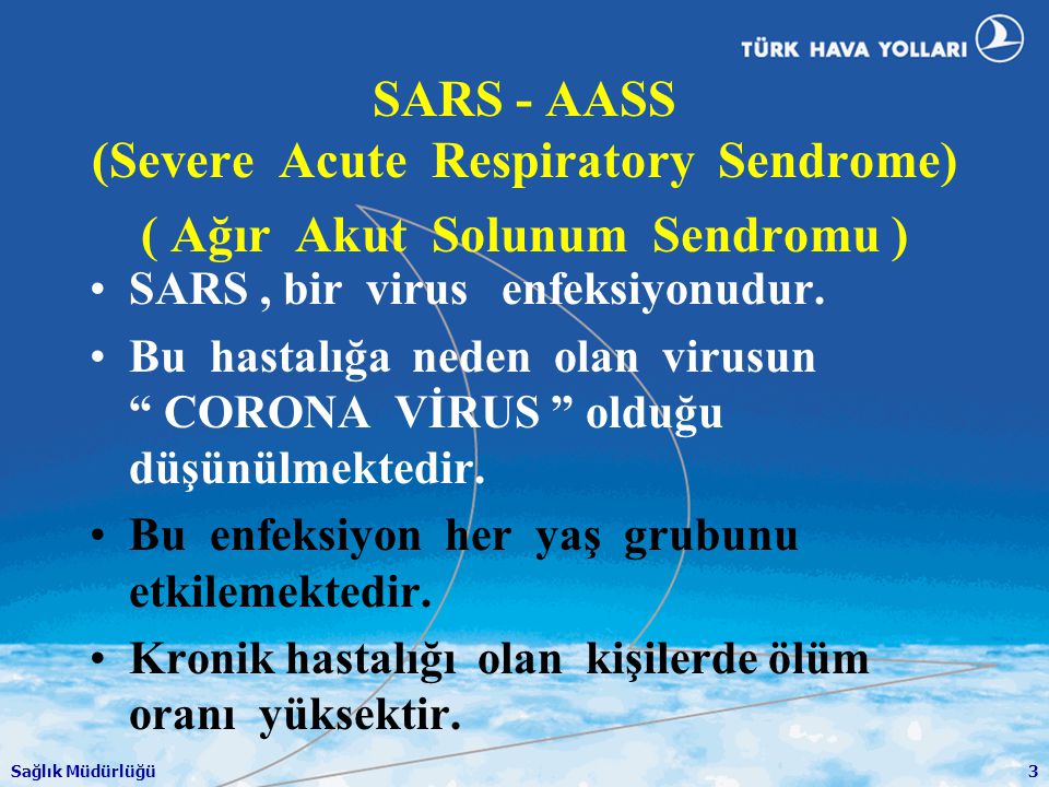 SARS - AASS (Severe Acute Respiratory Sendrome) ( Ağır Akut Solunum Sendromu )