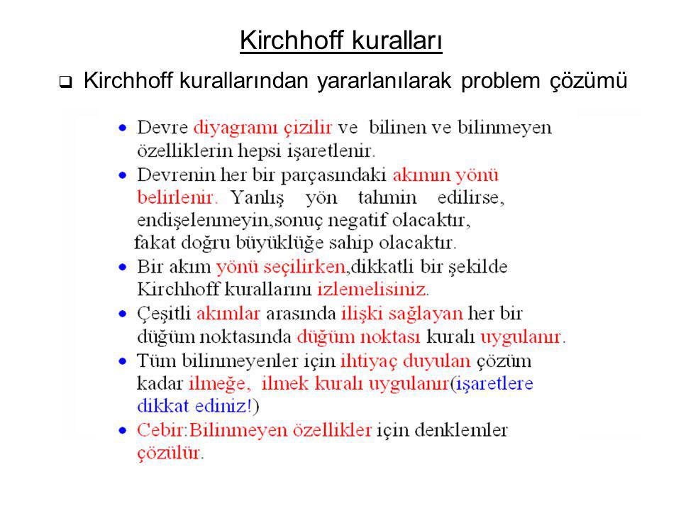 Kirchhoff kuralları Kirchhoff kurallarından yararlanılarak problem çözümü