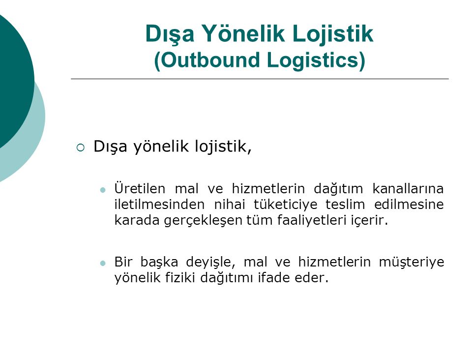 Dışa Yönelik Lojistik (Outbound Logistics)