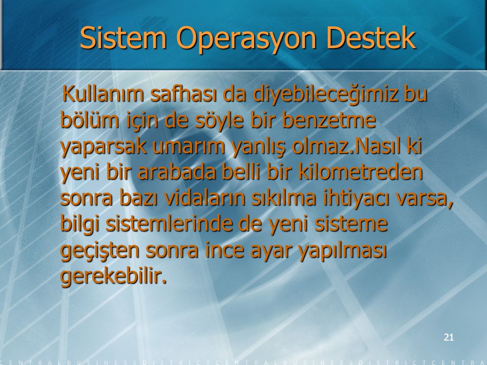 Sistem Operasyon Destek