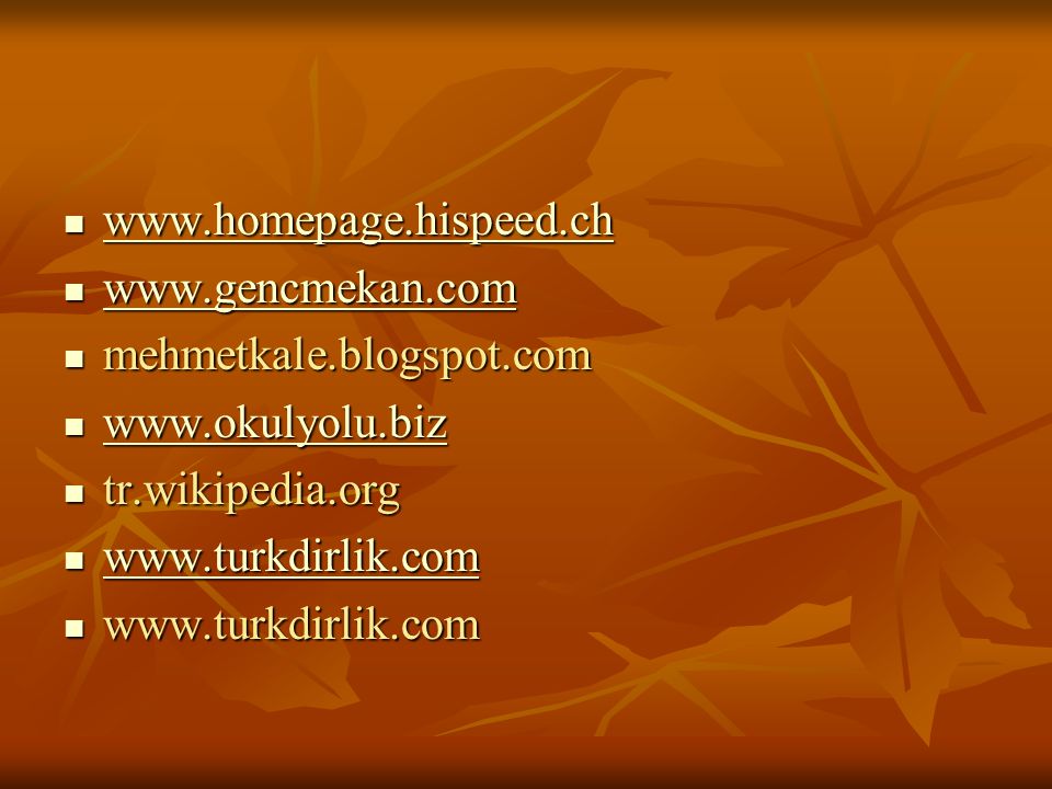 mehmetkale.blogspot.com.   tr.wikipedia.org.