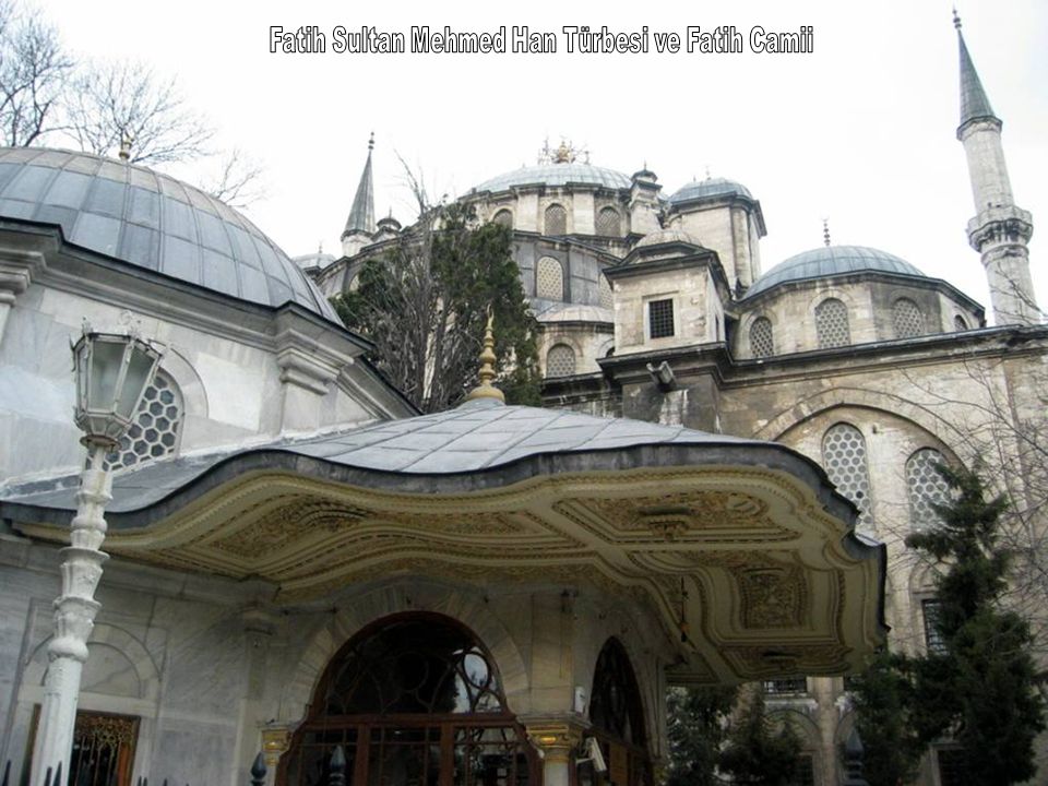 Fatih Sultan Mehmed Han Türbesi ve Fatih Camii
