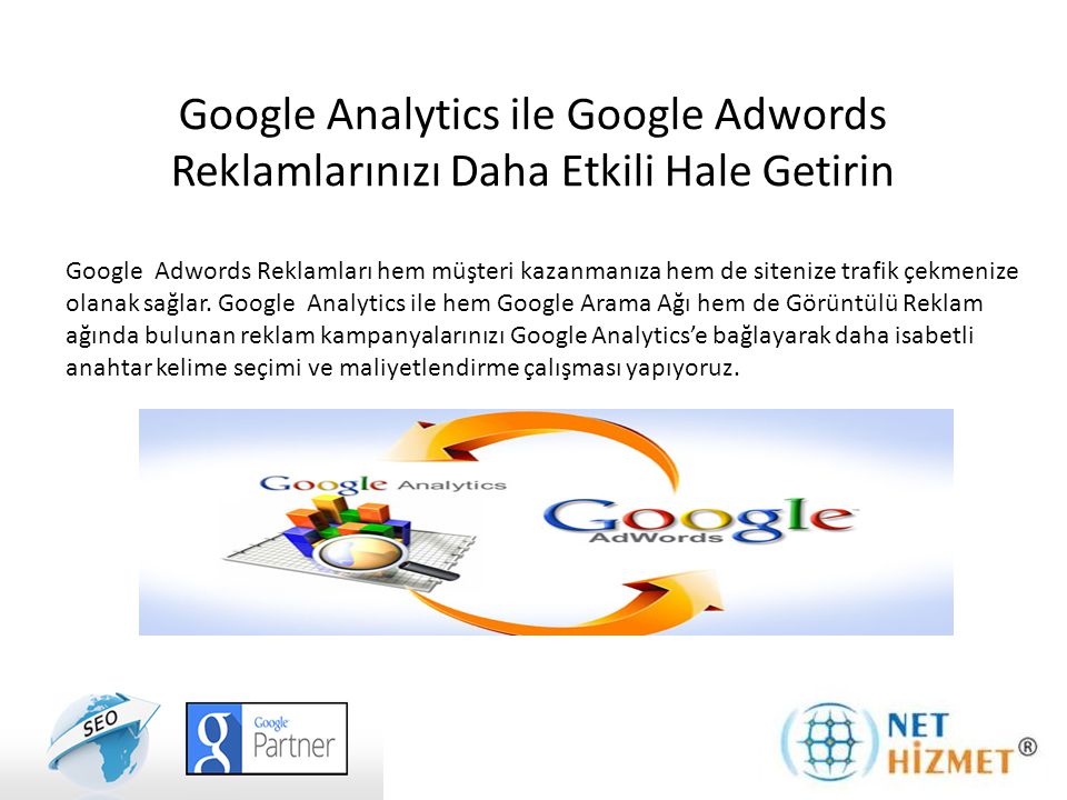 Google Analytics ile Google Adwords Reklamlarınızı Daha Etkili Hale Getirin