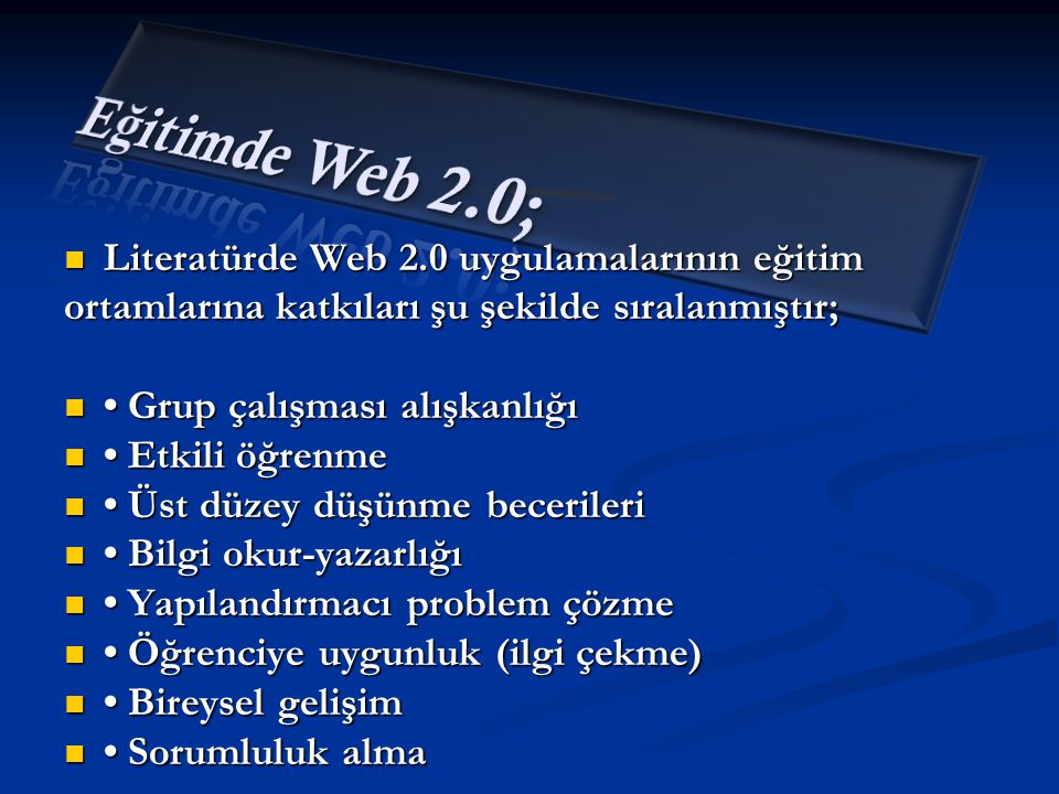 Eğitimde Web 2.0; Literatürde Web 2.0 uygulamalarının eğitim