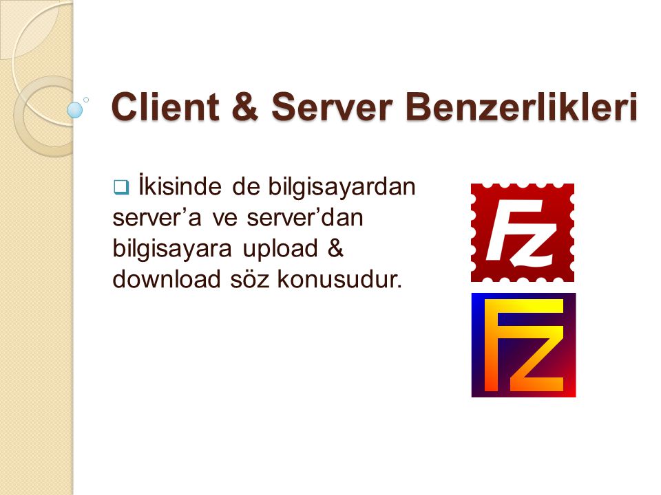 Client & Server Benzerlikleri
