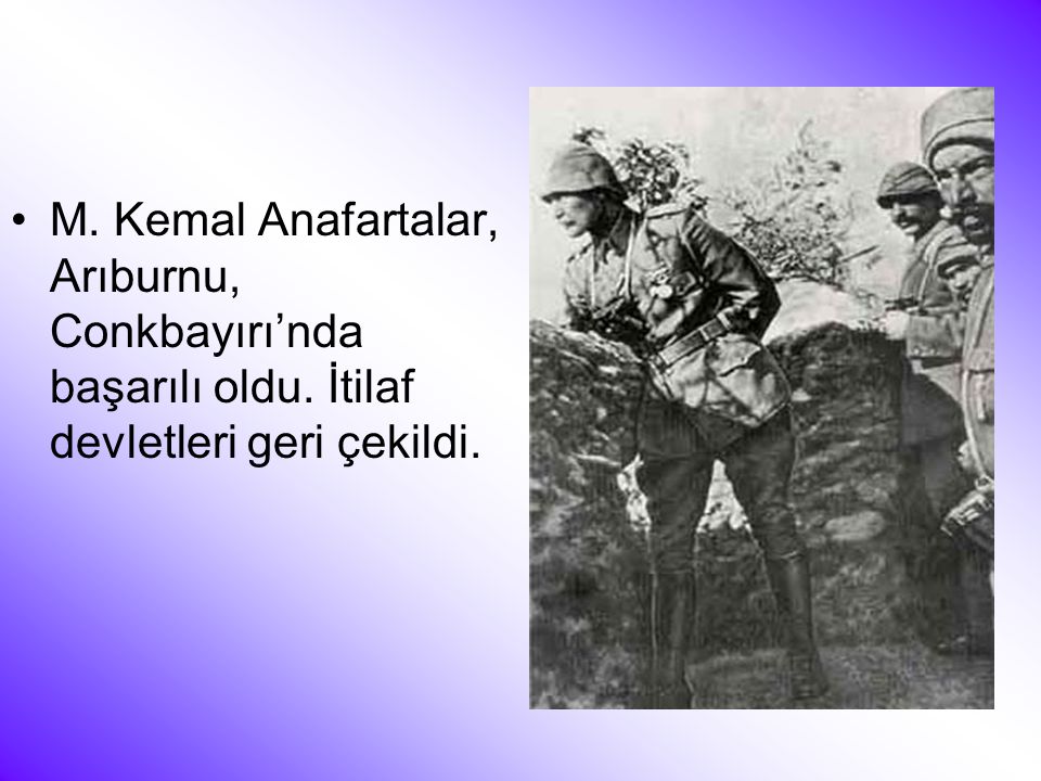 M. Kemal Anafartalar, Arıburnu, Conkbayırı’nda başarılı oldu