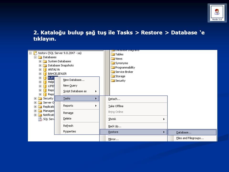 2. Kataloğu bulup şağ tuş ile Tasks > Restore > Database ‘e tıklayın.