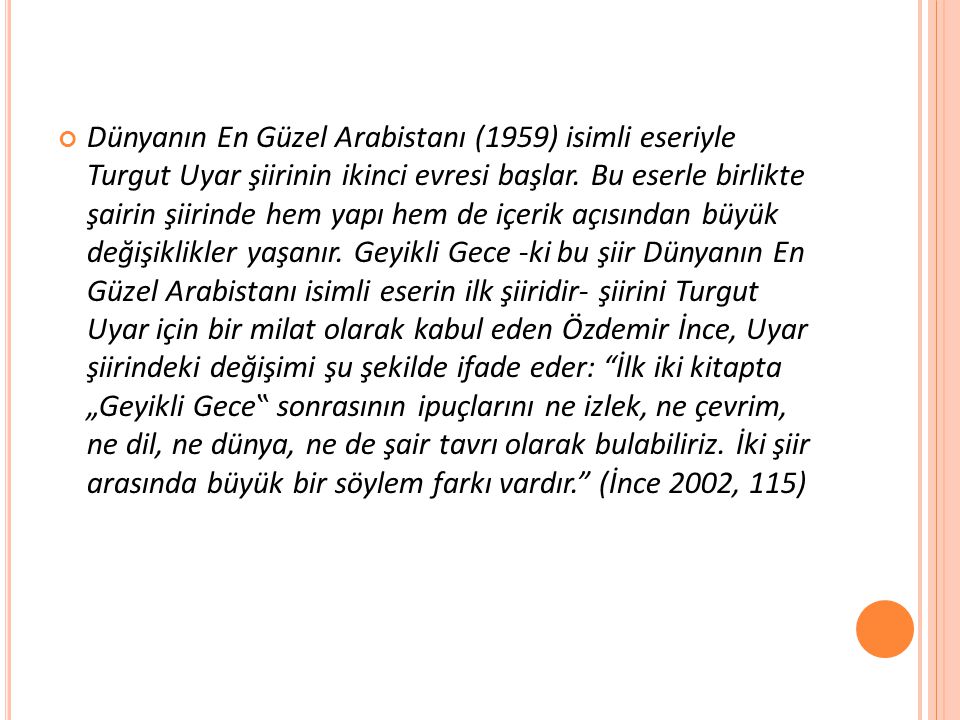 Dünyanın En Güzel Arabistanı (1959) isimli eseriyle Turgut Uyar şiirinin ikinci evresi başlar.