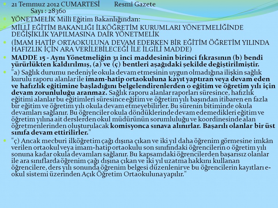 21 Temmuz 2012 CUMARTESİ Resmî Gazete Sayı : 28360