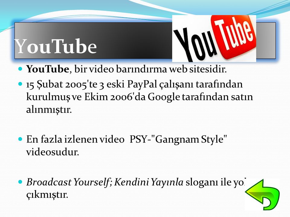 YouTube YouTube, bir video barındırma web sitesidir.