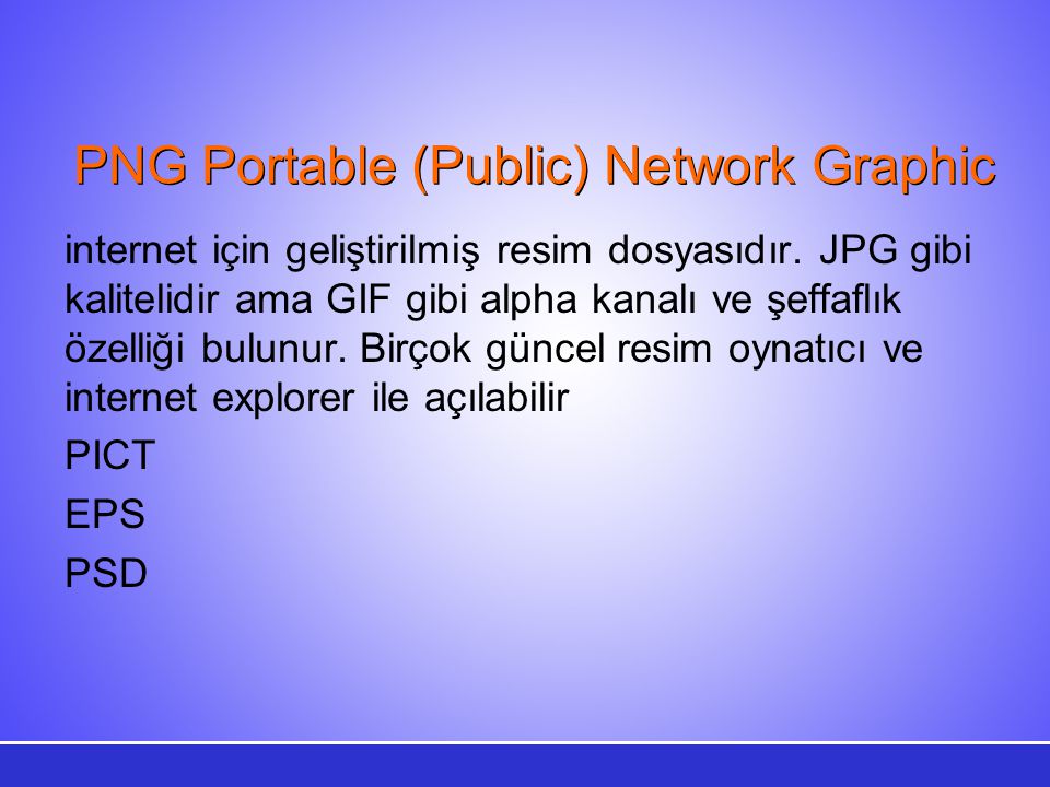 PNG Portable (Public) Network Graphic