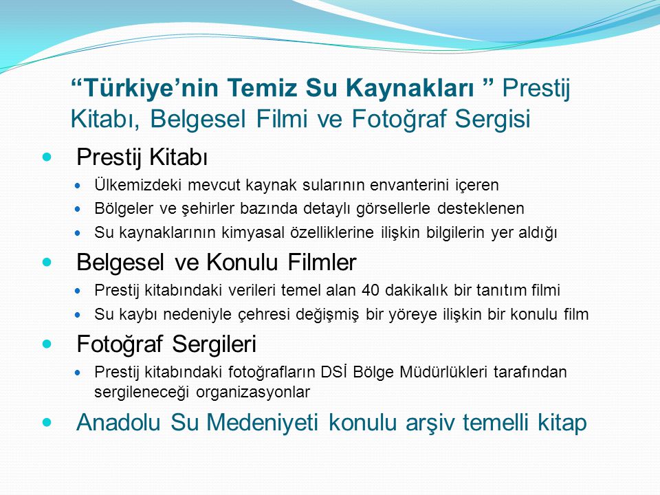 Türkiye’nin Temiz Su Kaynakları Prestij Kitabı, Belgesel Filmi ve Fotoğraf Sergisi