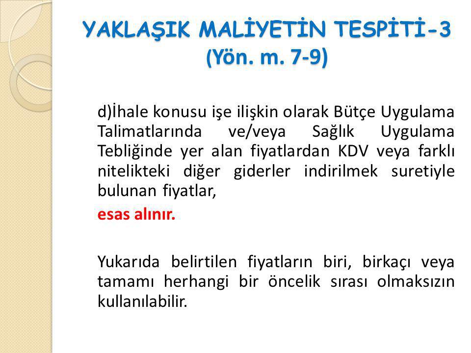 YAKLAŞIK MALİYETİN TESPİTİ-3 (Yön. m. 7-9)