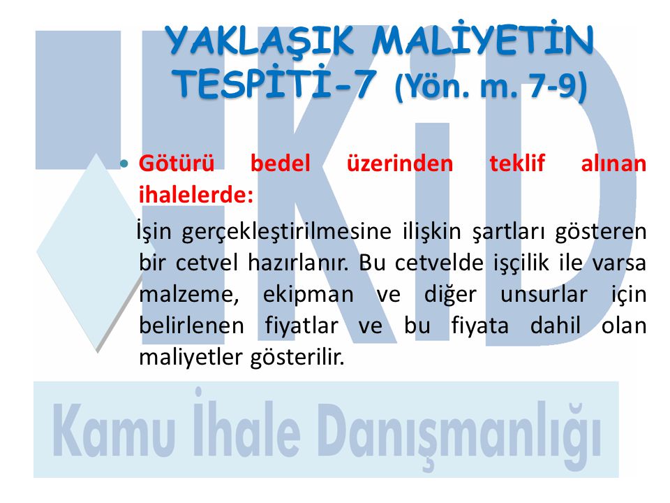 YAKLAŞIK MALİYETİN TESPİTİ-7 (Yön. m. 7-9)