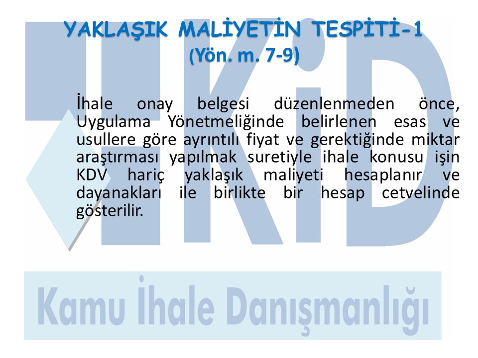 YAKLAŞIK MALİYETİN TESPİTİ-1 (Yön. m. 7-9)