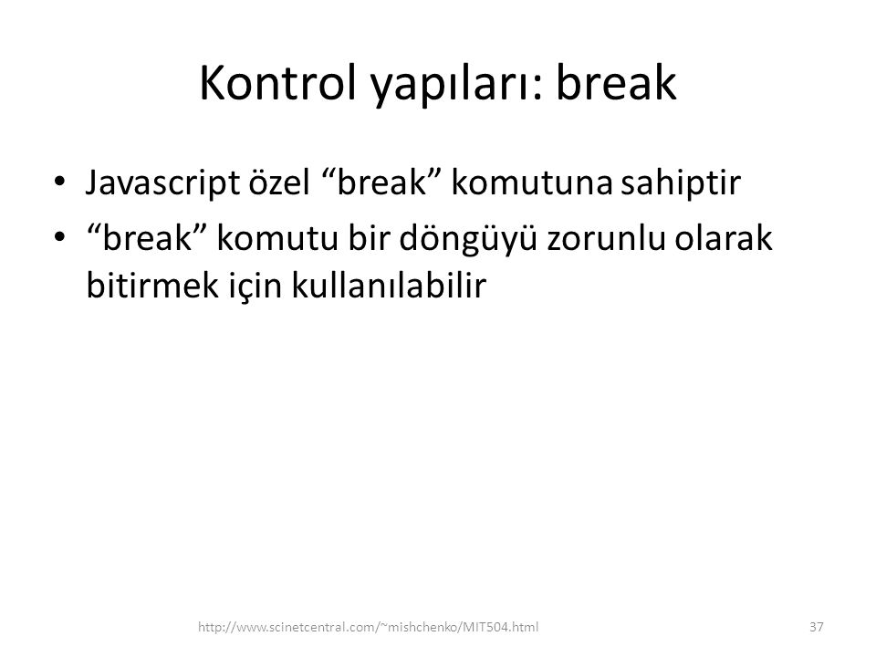 Kontrol yapıları: break