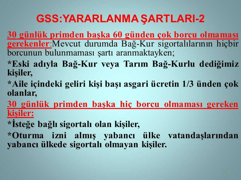 GSS:YARARLANMA ŞARTLARI-2