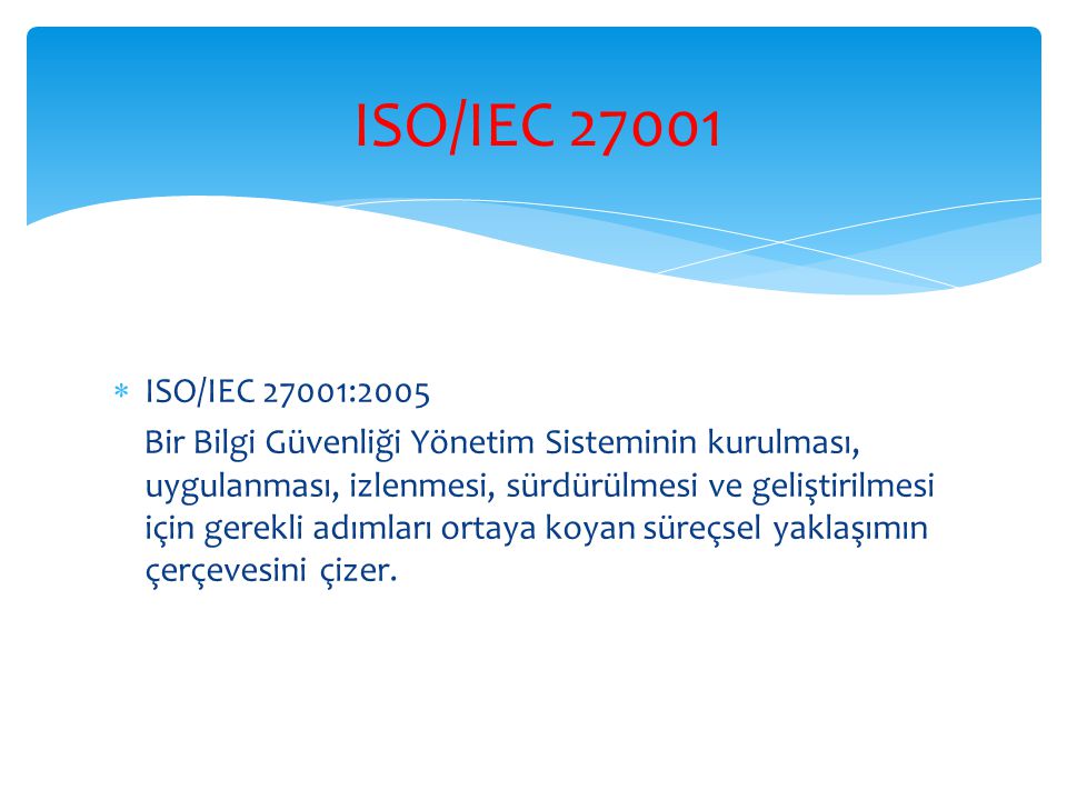 ISO/IEC ISO/IEC 27001:2005.