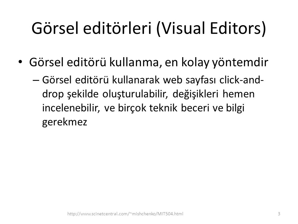 Görsel editörleri (Visual Editors)