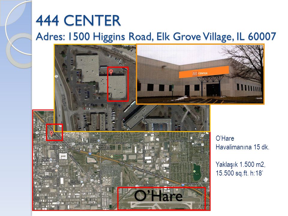 444 CENTER Adres: 1500 Higgins Road, Elk Grove Village, IL 60007