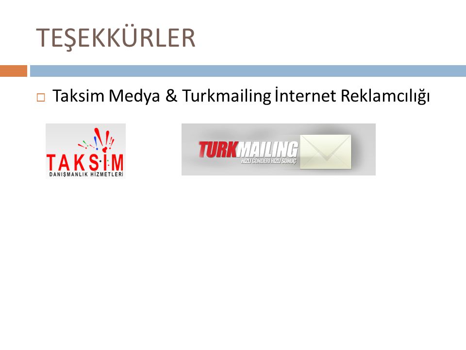 TEŞEKKÜRLER Taksim Medya & Turkmailing İnternet Reklamcılığı