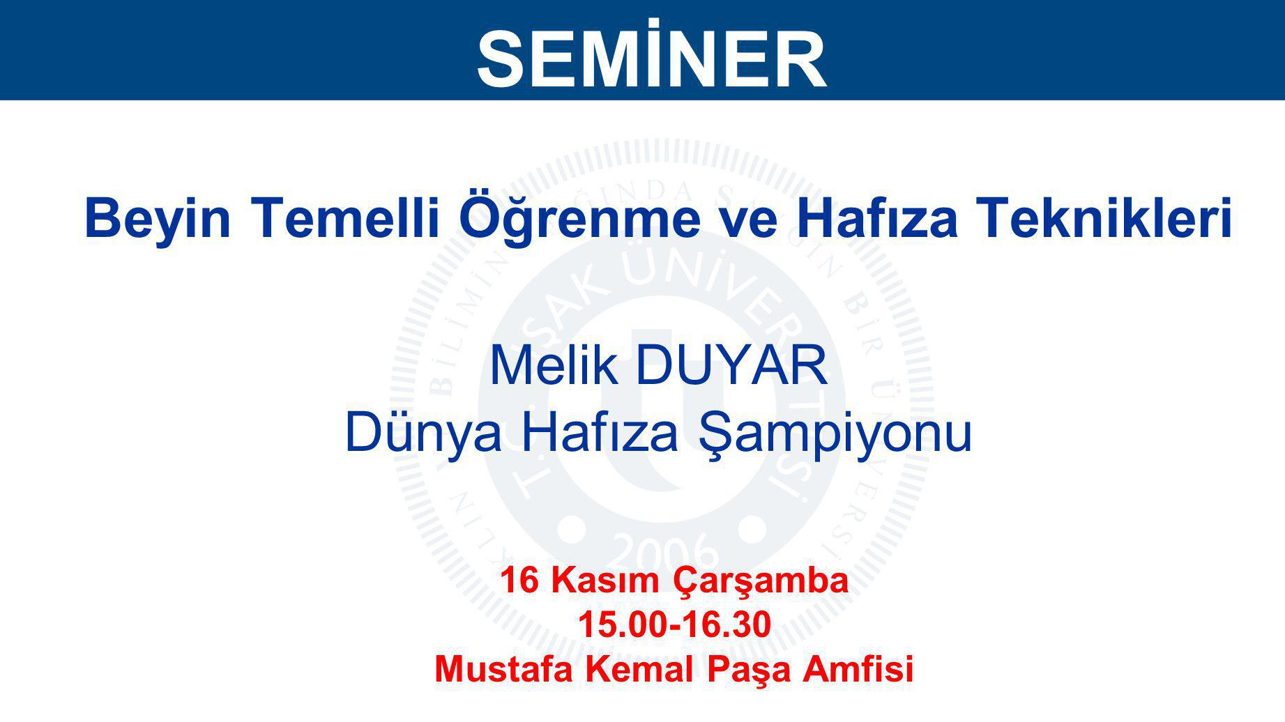 16 Kasım Çarşamba Mustafa Kemal Paşa Amfisi