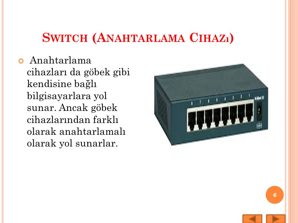 Switch (Anahtarlama Cihazı)