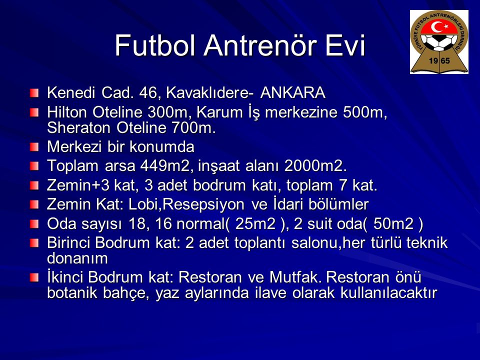 Futbol Antrenör Evi Kenedi Cad. 46, Kavaklıdere- ANKARA